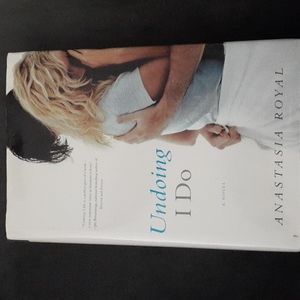 "Undoing I do" novel by Anastasia Royal Hardcover